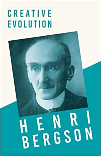 okumak Creative Evolution: With a Chapter from Bergson and his Philosophy by J. Alexander Gunn