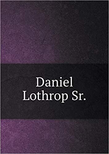 okumak Daniel Lothrop Sr