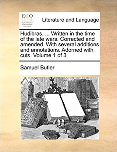 okumak Hudibras. ... Written in the time of the late wars. Corrected and amended. With several additions and annotations. Adorned with cuts.  Volume 1 of 3