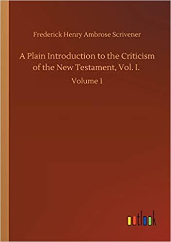 okumak A Plain Introduction to the Criticism of the New Testament, Vol. I.: Volume 1