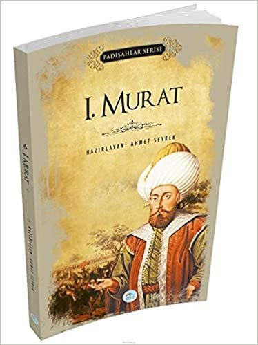 okumak Padişahlar Serisi 1. Murat