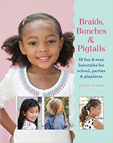 okumak Braids, Bunches &amp; Pigtails: 50 fun and easy hair styles for school, parties and playdates (black &amp; white edition)