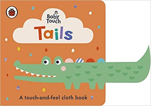 okumak Baby Touch: Tails: A touch-and-feel cloth book