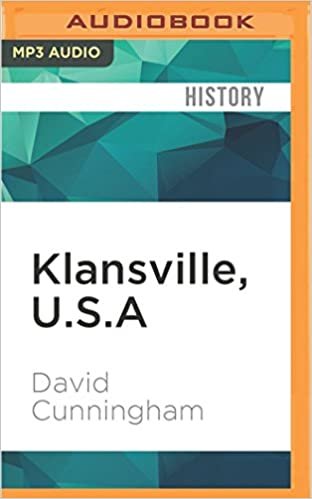 okumak Klansville, U.s.a: The Rise and Fall of the Civil Rights-era Ku Klux Klan