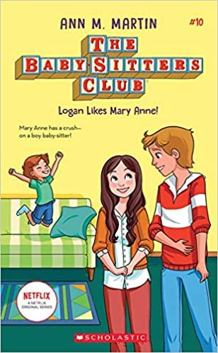 okumak Logan Likes Mary Anne! (Baby-sitters Club, Band 10)