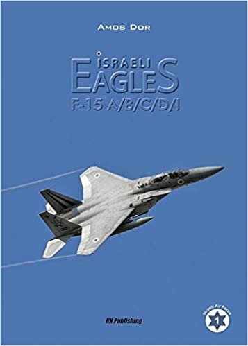 okumak Israeli Eagles: F-15 A/B/c/d/i (Israel Air Force, Band 1)