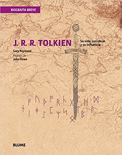okumak J. R. R. Tolkien: Su Vida, Sus Obras y Su Influencia (Biografia Breve)