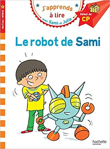 okumak Sami et Julie CP Niveau 1 - Le robot de Sami