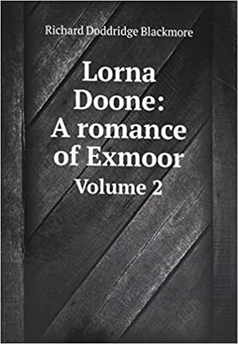 okumak Lorna Doone a Romance of Exmoor