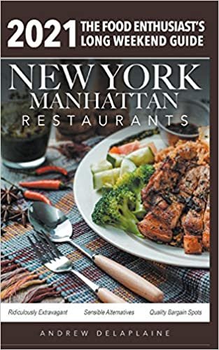 okumak 2021 New York / Manhattan Restaurants - The Food Enthusiast&#39;s Long Weekend Guide