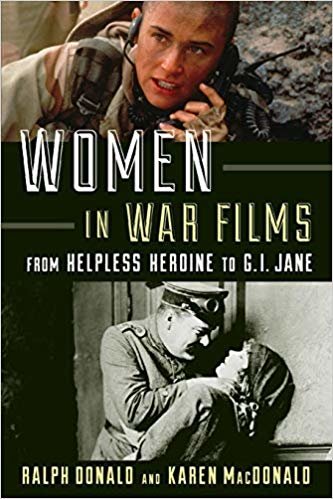 okumak Women in War Films : From Helpless Heroine to G.I. Jane