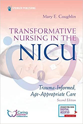 okumak Transformative Nursing in the Nicu: Trauma-informed, Age-appropriate Care