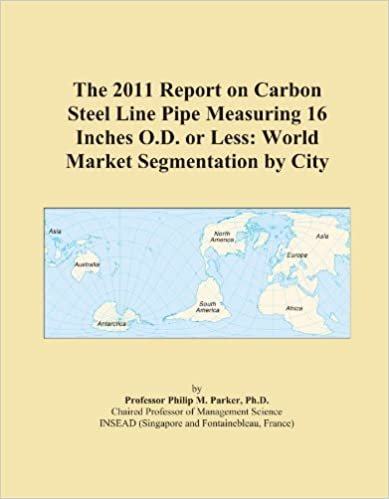 okumak The 2011 Report on Carbon Steel Line Pipe Measuring 16 Inches O.D. or Less: World Market Segmentation by City