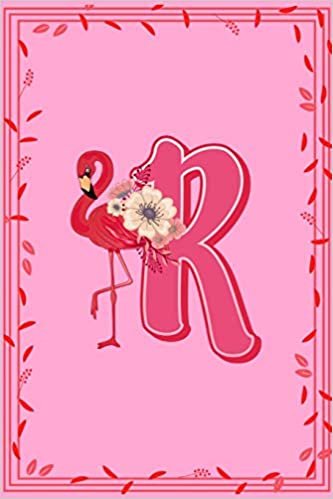 okumak R: Letter R Monogram Pink Flamingo Floral Notebook &amp; Journal