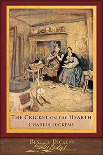 okumak Best of Dickens: The Cricket on the Hearth (Illustrated)