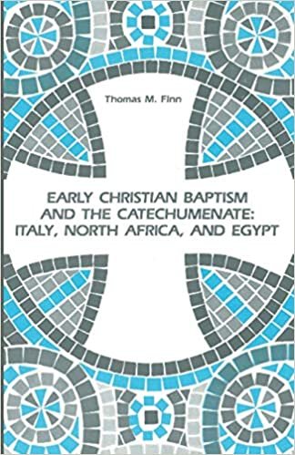 okumak Early Christian Baptism and the Catechumenate: Italy, North Africa, and Egypt