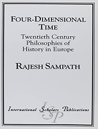 okumak Four Dimensional Time: Twentieth Century Philosophies of History in Europe