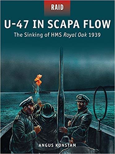 okumak U-47 in Scapa Flow: The Sinking of HMS Royal Oak 1939 (Raid)