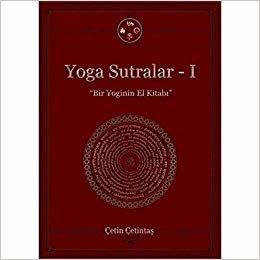 okumak Yoga Sutralar 1: Bir Yoginin El Kitabı