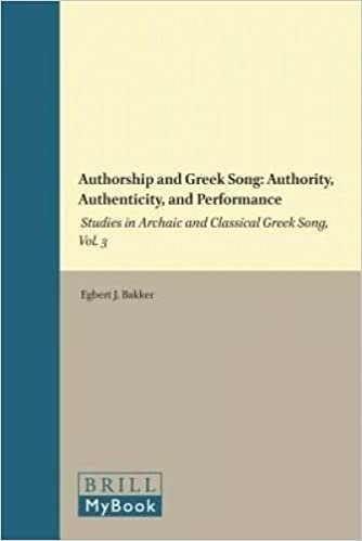 okumak Authorship and Greek Song: Authority, Authenticity, and Performance: 3 (Mnemosyne, Supplements)