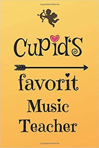 okumak Cupid`s Favorit Music Teacher: Lined 6 x 9 Journal with 100 Pages, To Write In, Friends or Family Valentines Day Gift
