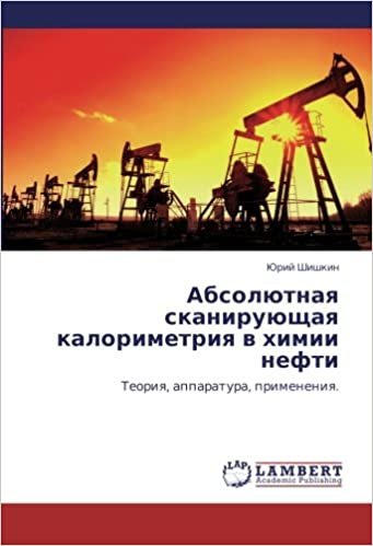 okumak Absolyutnaya skaniruyushchaya kalorimetriya v khimii nefti: Teoriya, apparatura, primeneniya.