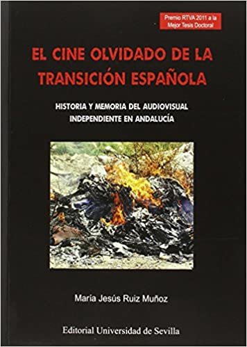 okumak El cine olvidado de la transición española : historia y memoria del audiovisual independiente en Andalucía (Serie Ciencias de la Comunicación, Band 12)