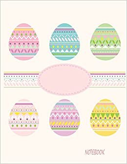 Notebook: Easter day egg: Journal Dot-Grid, Grid, Lined, Blank No Lined: Book: Pocket Notebook Journal Diary, 110 pages, 8.5" x 11"