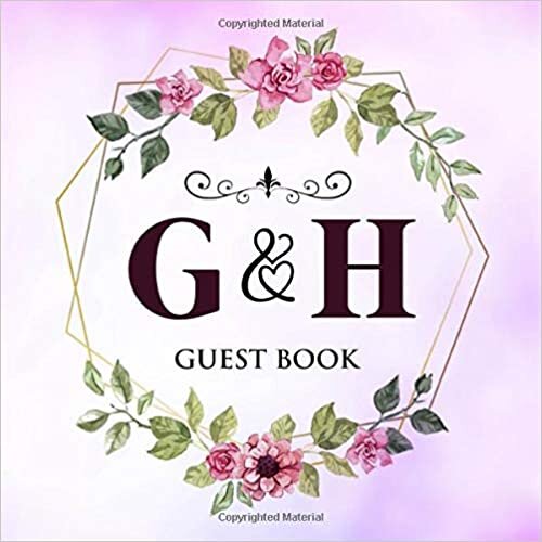 okumak G &amp; H Guest Book: Wedding Celebration Guest Book With Bride And Groom Initial Letters | 8.25x8.25 120 Pages For Guests, Friends &amp; Family To Sign In &amp; Leave Their Comments &amp; Wishes