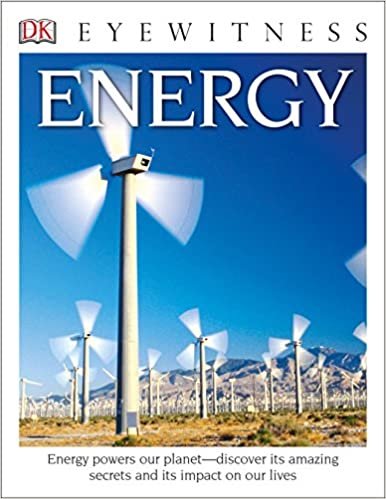 okumak DK Eyewitness Books: Energy: Energy Powers Our Planet Discover Its Amazing Secrets and Its Impact on Our Live