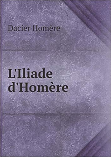 okumak L&#39;Iliade D&#39;Homere