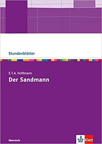 okumak E.T.A. Hoffmann: Der Sandmann. Kopiervorlagen mit Unterrichtshilfen