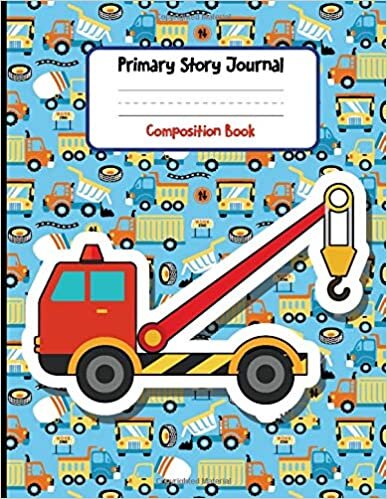 okumak Primary Story Journal Composition Book: Boys Trucks Dotted Midline and Picture Space | 100 Story Pages Grades K-2 School Exercise Book |