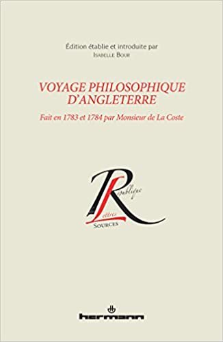 okumak Voyage philosophique d&#39;Angleterre: Fait en 1783 et 1784 par Monsieur de La Coste (HR.COL.REP.LETT)