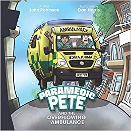 okumak Paramedic Pete and the Overflowing Ambulance: 1