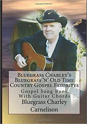 okumak Bluegrass n&#39; Ole Time Country Gospel Favorites: With Guitar Chords