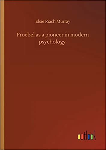 okumak Froebel as a pioneer in modern psychology