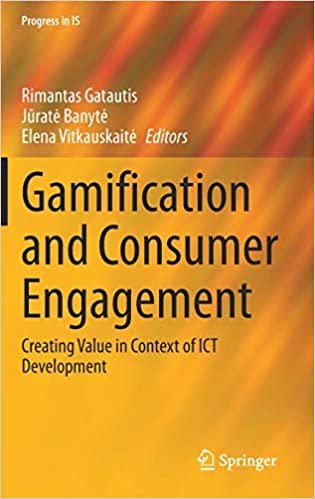 okumak Gamification and Consumer Engagement: Creating Value in Context of ICT Development (Progress in IS)