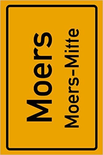 okumak Moers Moers-Mitte: Deine Stadt, deine Region, deine Heimat! | Passwort Buch DIN A5 120 Seiten Geschenk