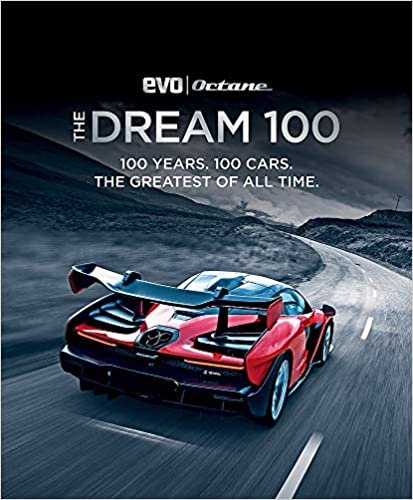 okumak The Dream 100 from evo and Octane: 100 years. 100 cars. The greatest of all time.