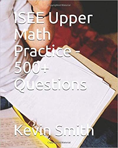 okumak ISEE Upper Math Practice - 500+ Questions