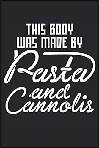 okumak This Body Was Made By Pasta and Cannolis: 2021 Funny Pastry Planner for Cannoli Lovers (Funny Dessert Gifts)