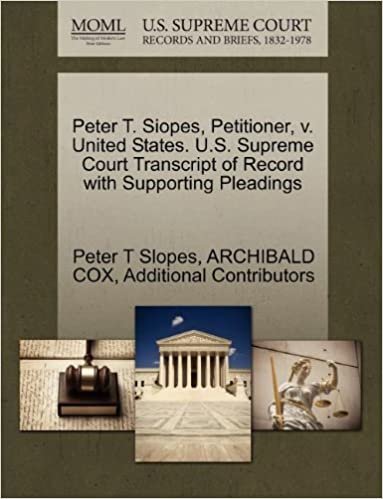 okumak Peter T. Siopes, Petitioner, v. United States. U.S. Supreme Court Transcript of Record with Supporting Pleadings