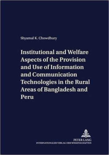 okumak Institutional and Welfare Aspects of the Provision and Use of Information and Communication Technologies in the Rural Areas of Bangladesh and Peru : 30