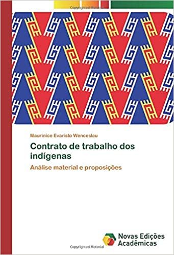 okumak Contrato de trabalho dos indígenas: Análise material e proposições