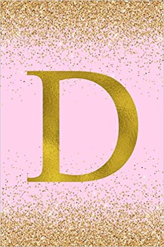 okumak D: Letter D Initial Monogram Notebook - Pretty Pink &amp; Gold Confetti Glitter Monogrammed Blank Lined Note Book, Writing Pad, Journal or Diary with ... Kids, Girls &amp; Women - 120 Pages - Size 6x9