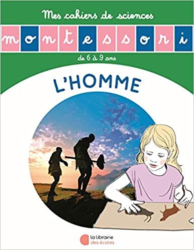okumak L&#39;Histoire de l&#39;Homme - Mon cahier de sciences (Grands récits Montessori)