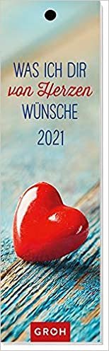 okumak Was ich dir von Herzen wünsche 2021: Lesezeichenkalender