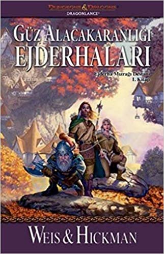 okumak Güz Alacakaranlığı Ejderhaları Ejderha Mizraği Destani 1. Kitap