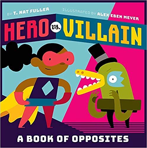okumak Hero vs. Villain: A Book of Opposites